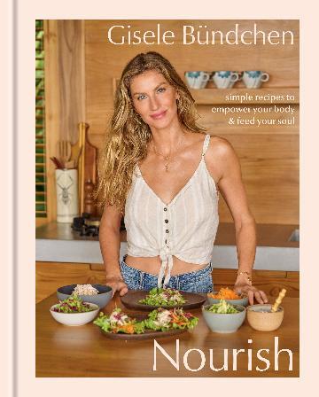 Nourish: Simple Recipes to Empower Your Body and Feed Your Soul